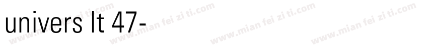 univers lt 47字体转换